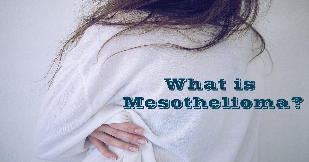 What Is Mesothelioma